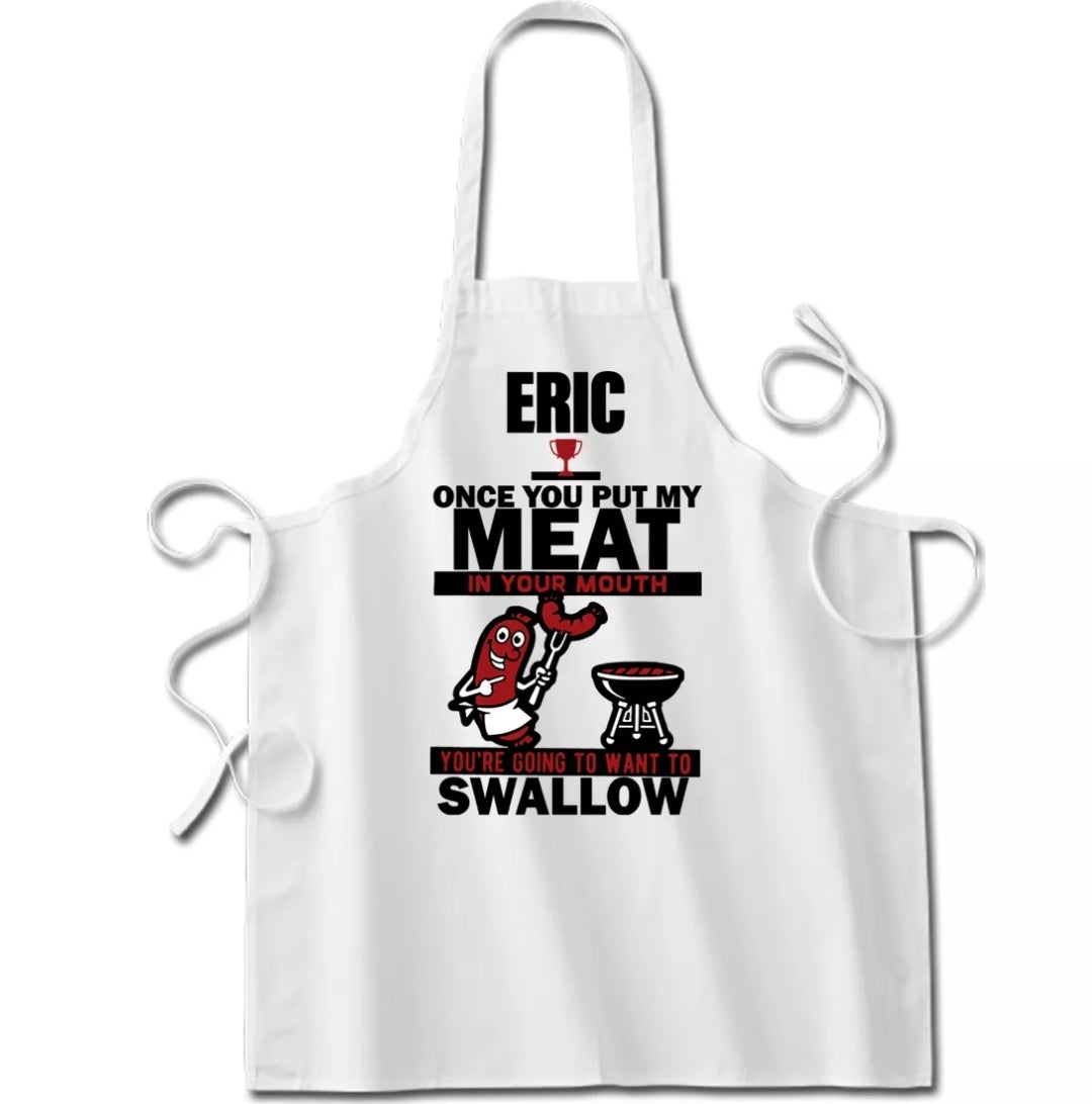 Apron - Once you put my meat in your mouth