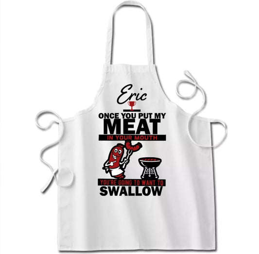 Apron - Once you put my meat in your mouth